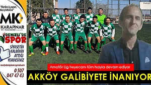 Akköy galibiyete inanıyor