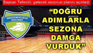  “Doğru adımlarla sezona damga vurduk”