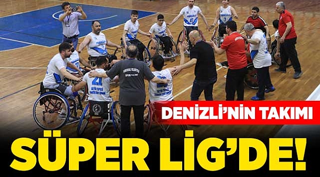 Denizli'nin takımı Süper Lig'de!