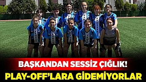 İmkansızlık nedeniyle Play-Off’a gidemiyorlar