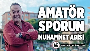 Amatör spor camiasının en büyük destekçilerinden biri